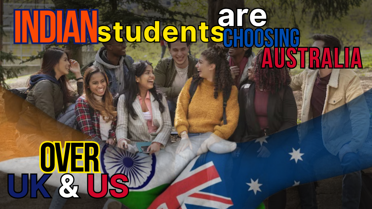 Why Indian Students Are Choosing Australia for Higher Education