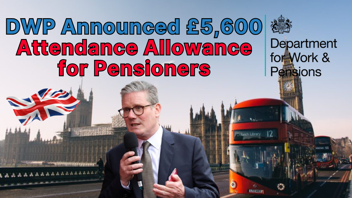 DWP £5,600 Attendance Allowance for Pensioners Born Before 1959